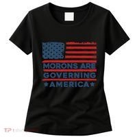 Morons Are Governing America Political Satire Women's T-Shirt thumb 0