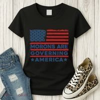 Morons Are Governing America Political Satire Women's T-Shirt thumb 3