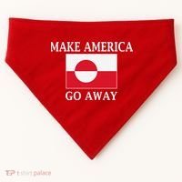 Make America Go Away MAGA Greenland USA-Made Doggie Bandana thumb 0