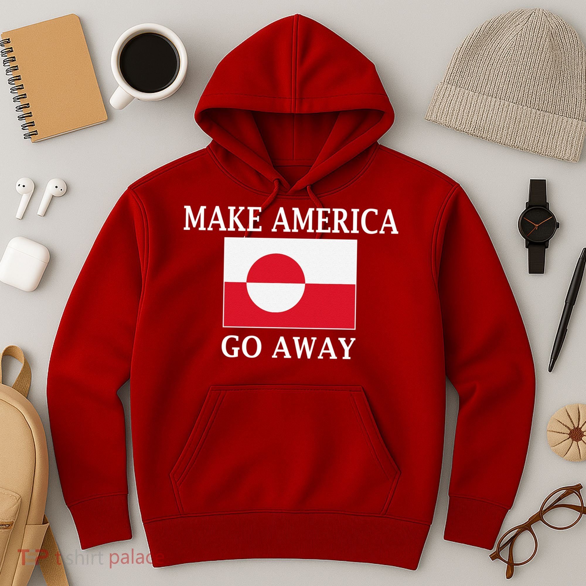 Make America Go Away MAGA Greenland Hoodie