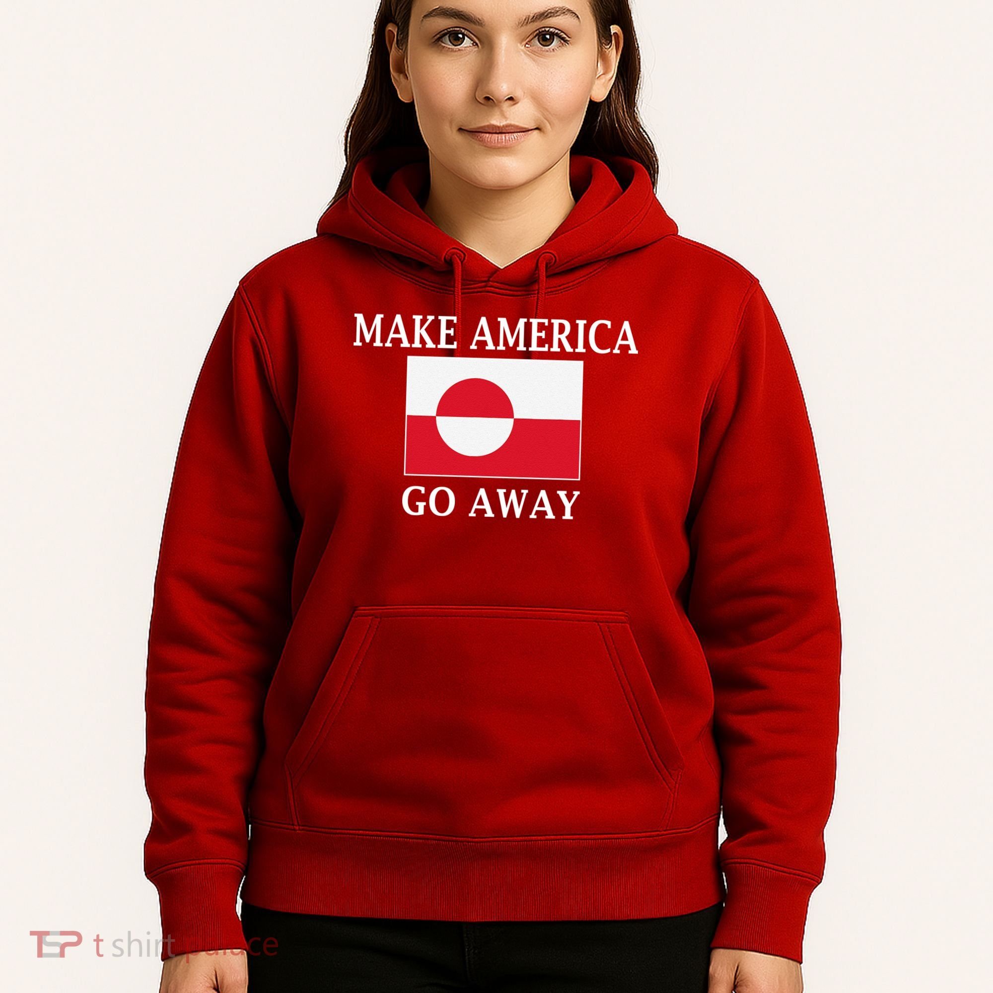 Make America Go Away MAGA Greenland Hoodie