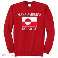Make America Go Away MAGA Greenland Sweatshirt thumb 0