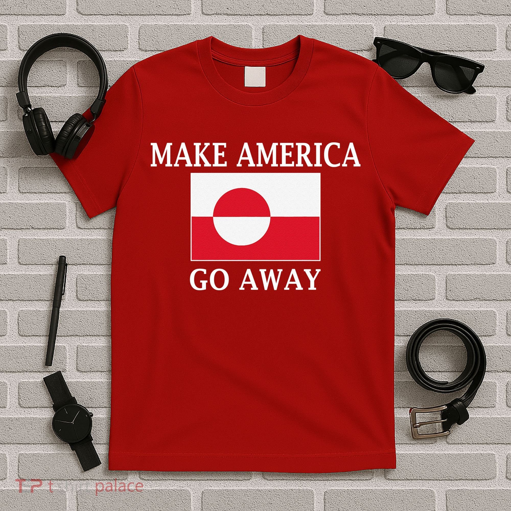 Make America Go Away MAGA Greenland T-Shirt