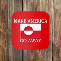 Make America Go Away MAGA Greenland Coaster thumb 0