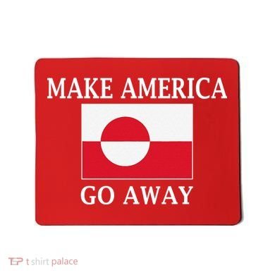 Make America Go Away MAGA Greenland Mousepad