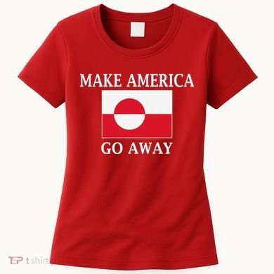 Make America Go Away MAGA Greenland Women's T-Shirt