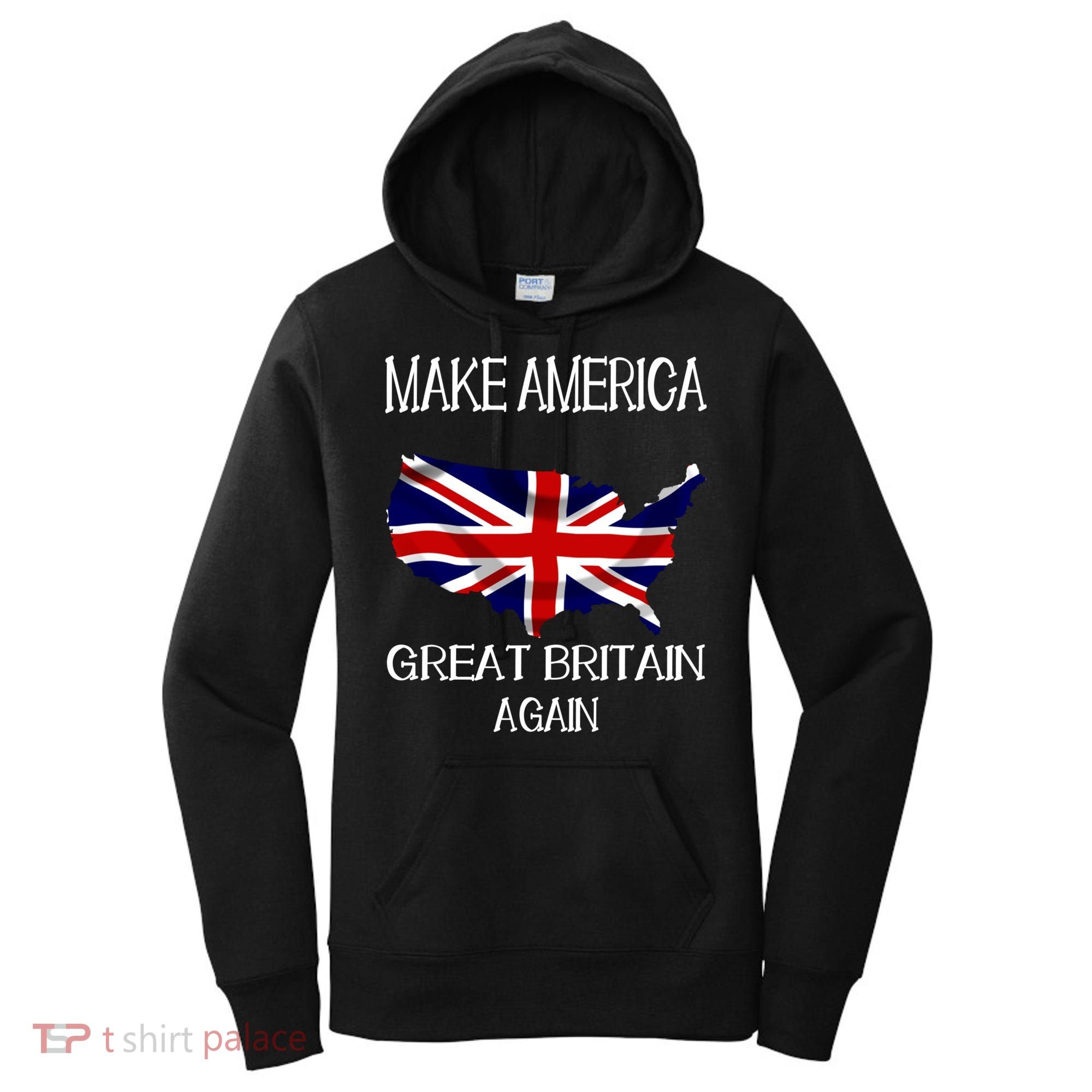 Make America Great Britain Again Funny Uk Us Cool Gift Women's Hoodie