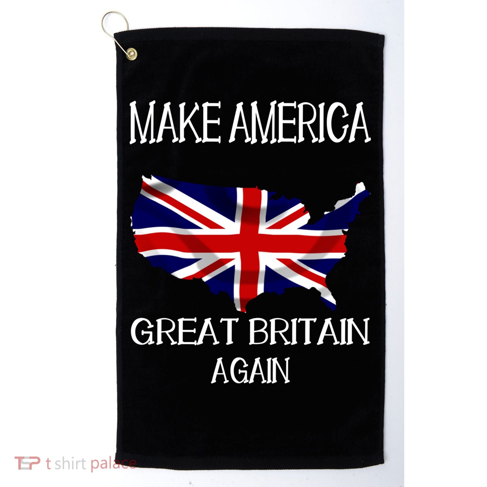 Make America Great Britain Again Funny Uk Us Cool Gift Golf Towel