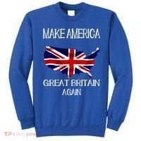 Make America Great Britain Again Funny Uk Us Cool Gift Sweatshirt thumb 0
