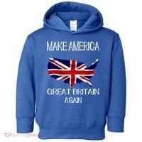Make America Great Britain Again Funny Uk Us Cool Gift Toddler Hoodie thumb 0