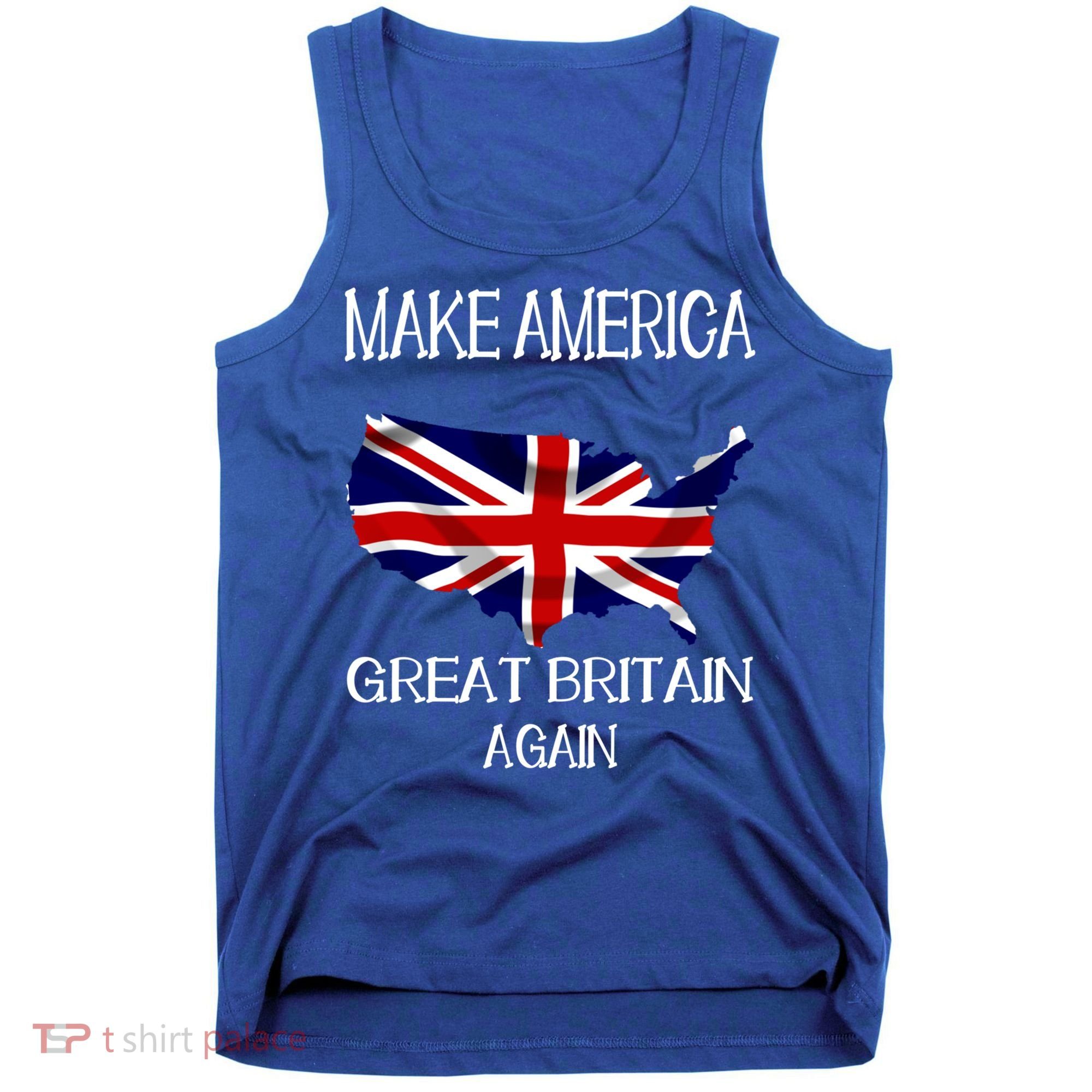 Make America Great Britain Again Funny Uk Us Cool Gift Tank Top