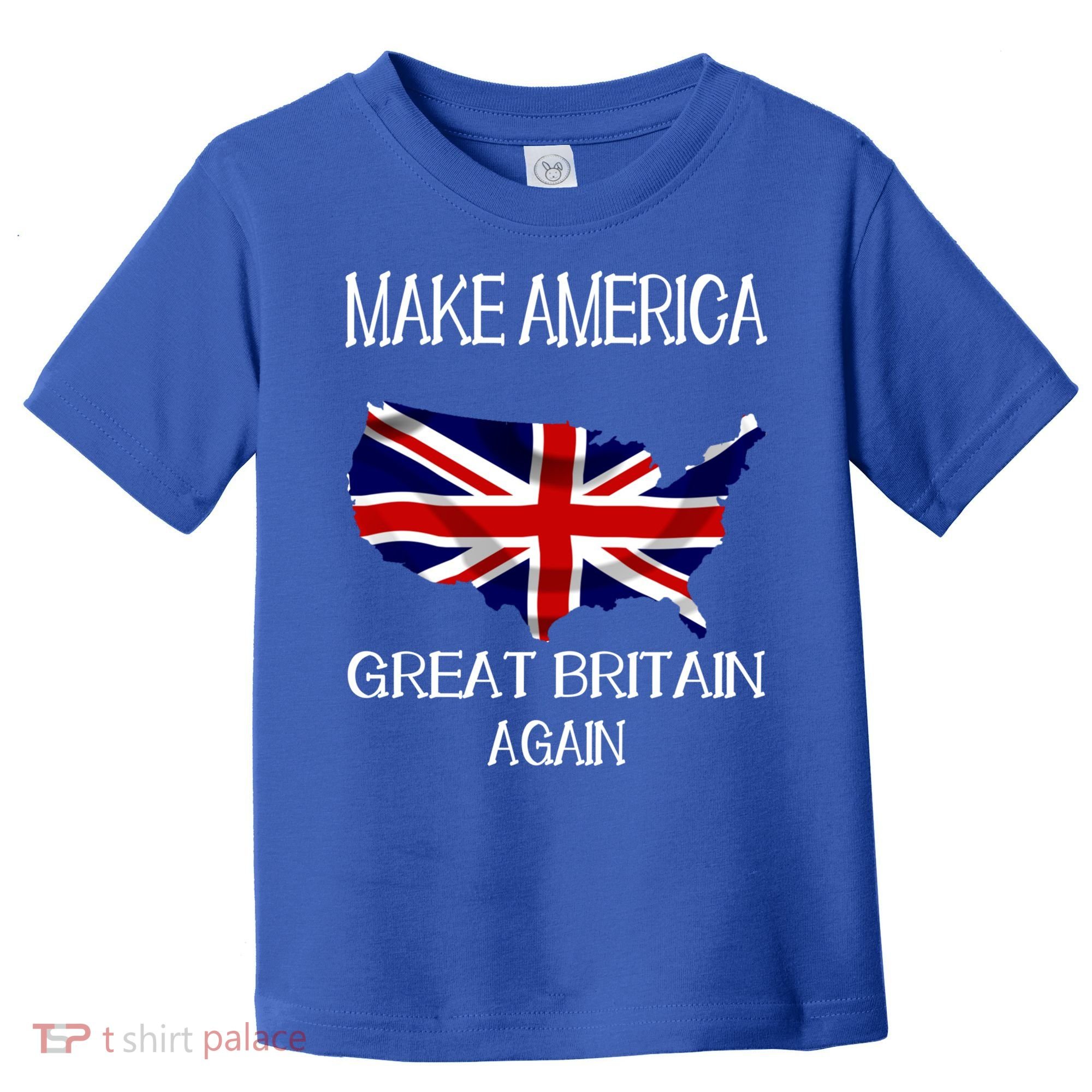 Make America Great Britain Again Funny Uk Us Cool Gift Toddler T-Shirt