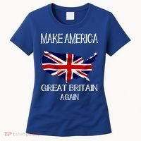 Make America Great Britain Again Funny Uk Us Cool Gift Women's T-Shirt thumb 0