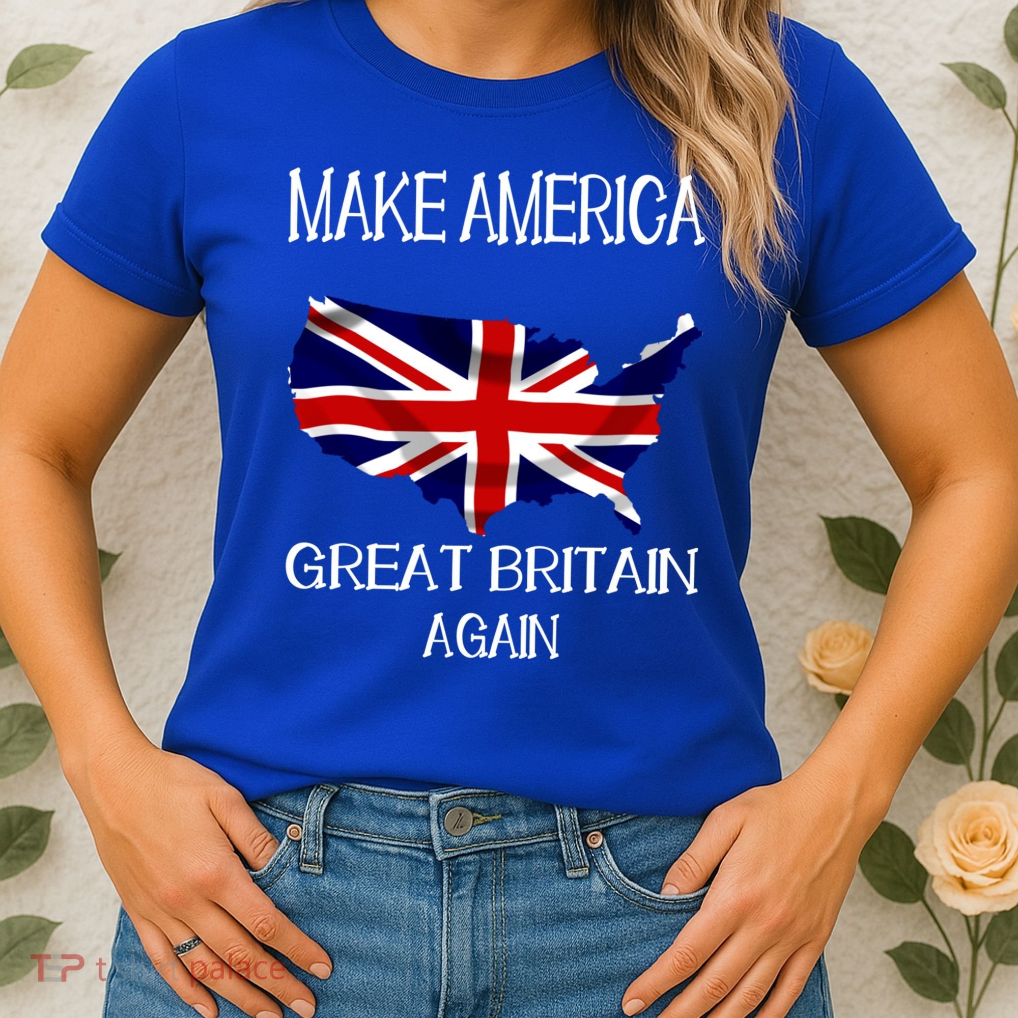 Make America Great Britain Again Funny Uk Us Cool Gift Women's T-Shirt