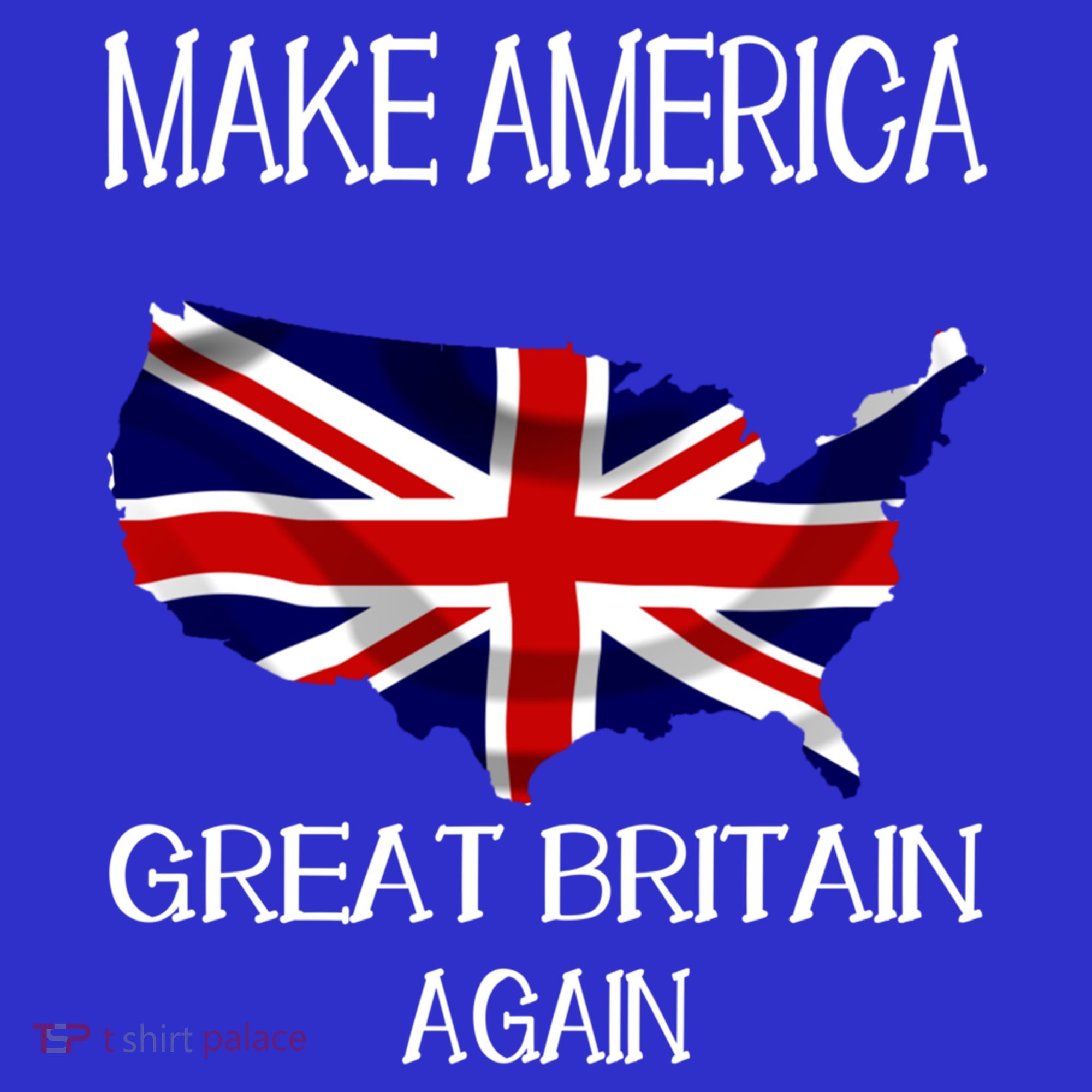 Make America Great Britain Again Funny Uk Us Cool Gift Women's T-Shirt