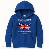 Make America Great Britain Again Funny Uk Us Cool Gift Kids Hoodie thumb 0