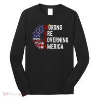 Morons Are Governing America Long Sleeve Shirt thumb 0