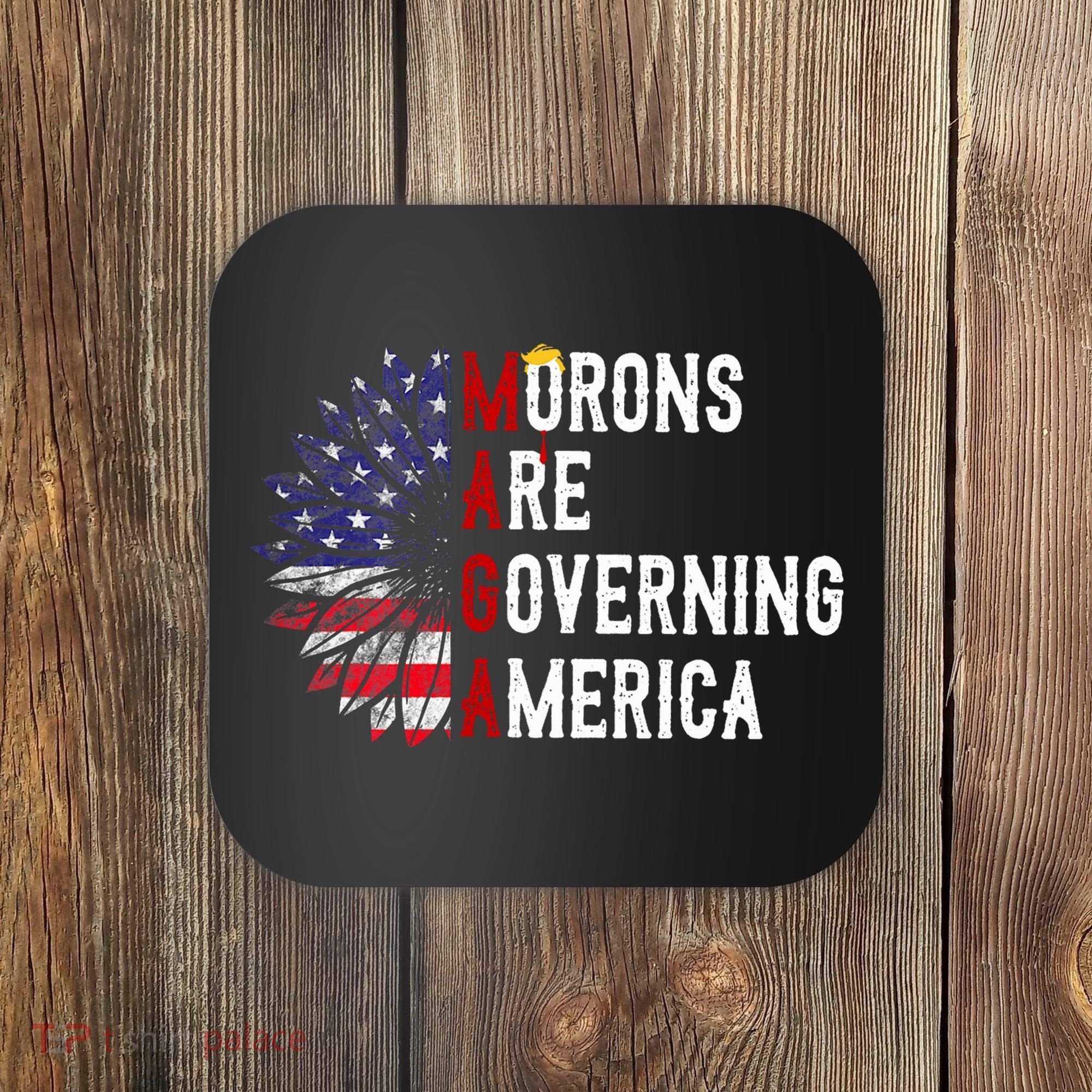 Morons Are Governing America Coaster