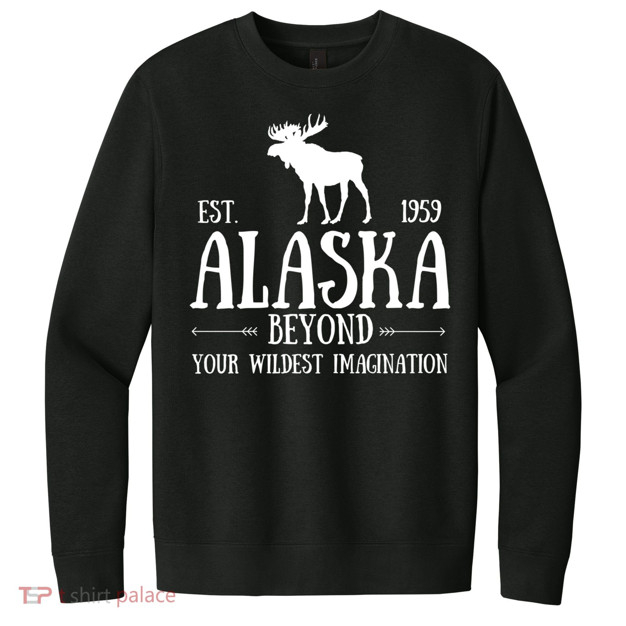 Moose Alaska Gift Mountain Last Frontier Alaska Cute Gift V.I.T. Fleece Crew Sweatshirt