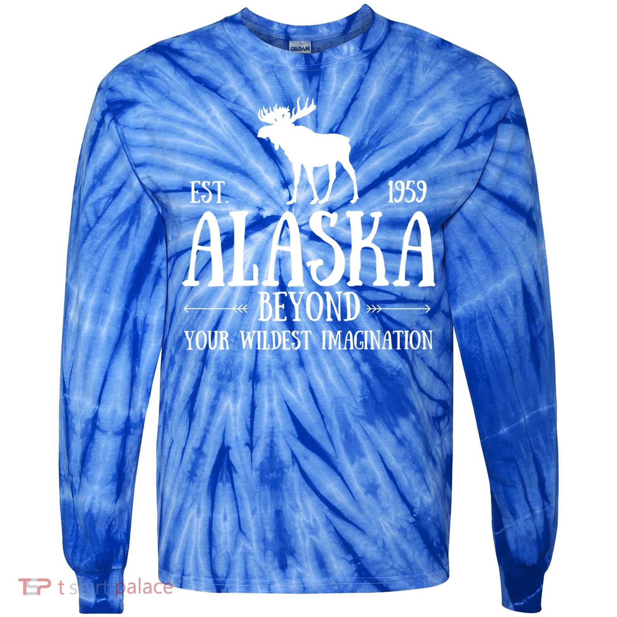 Moose Alaska Gift Mountain Last Frontier Alaska Cute Gift Tie-Dye Long Sleeve Shirt