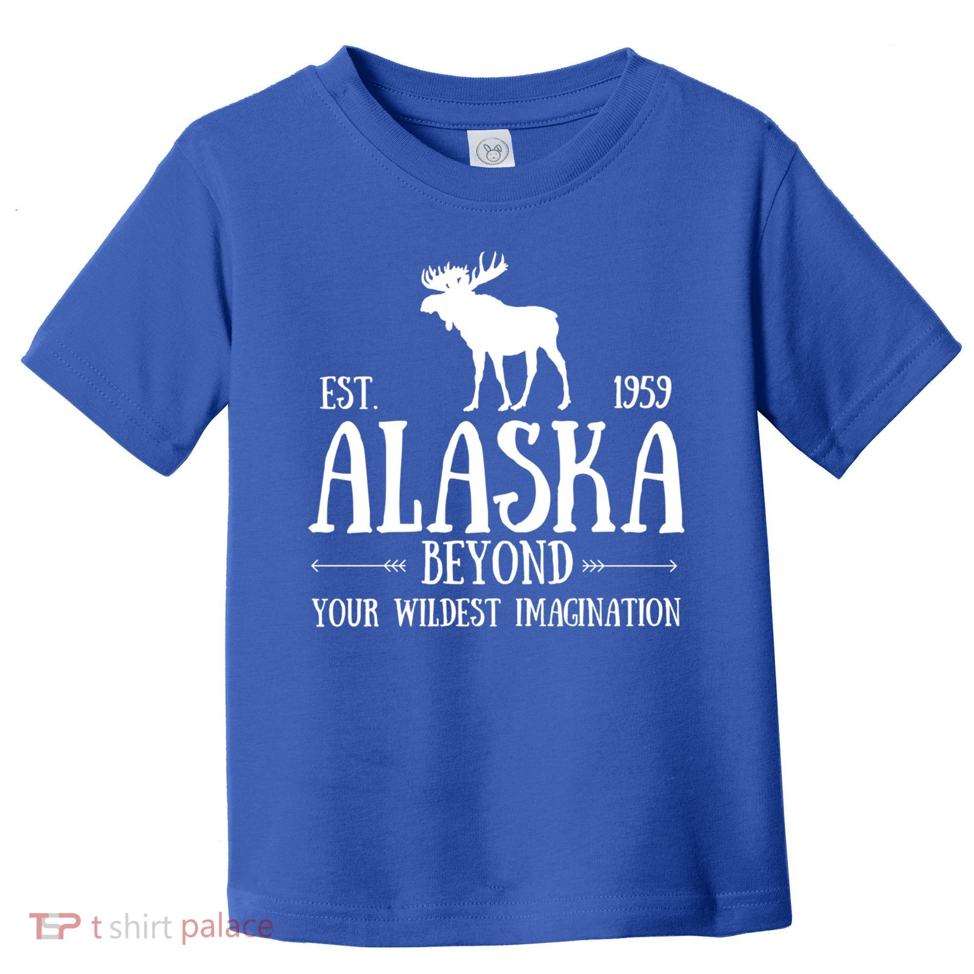Moose Alaska Gift Mountain Last Frontier Alaska Cute Gift Toddler T-Shirt