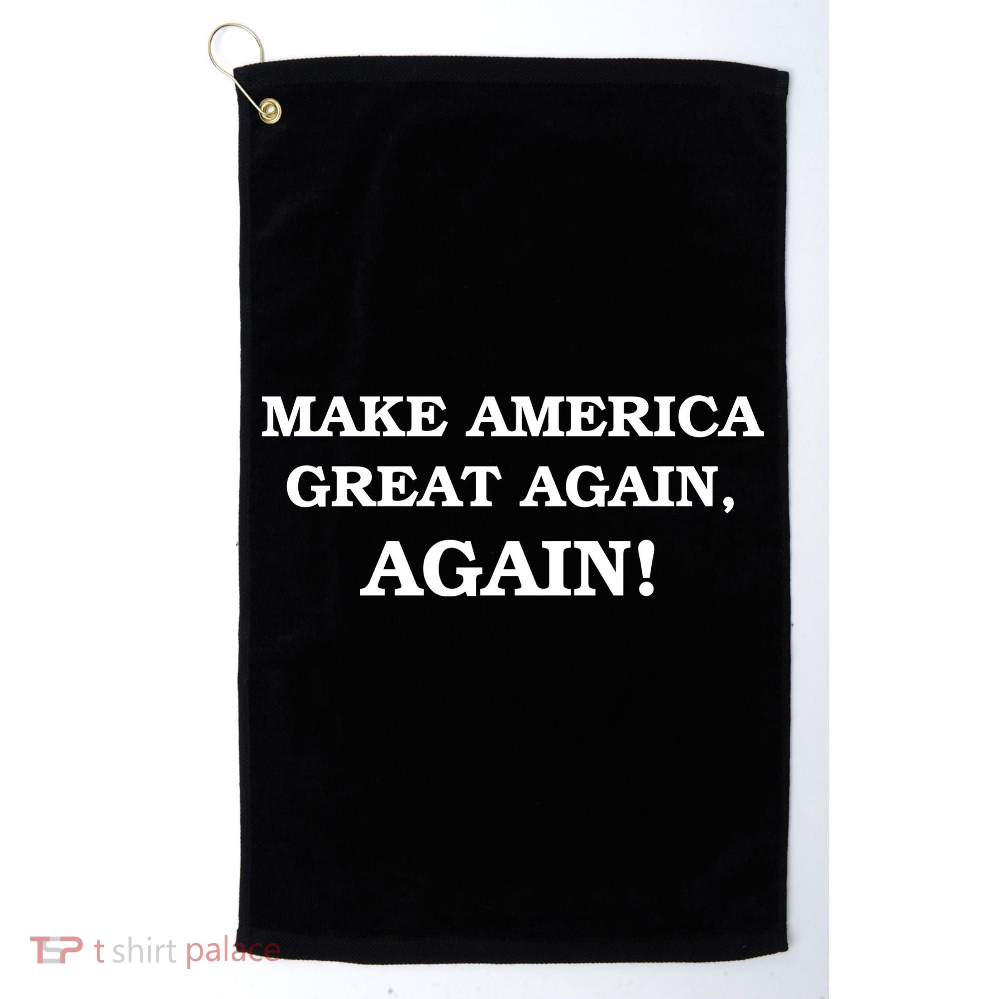 Make America Great Again, Again! Trump Rally #SaveAmerica Golf Towel