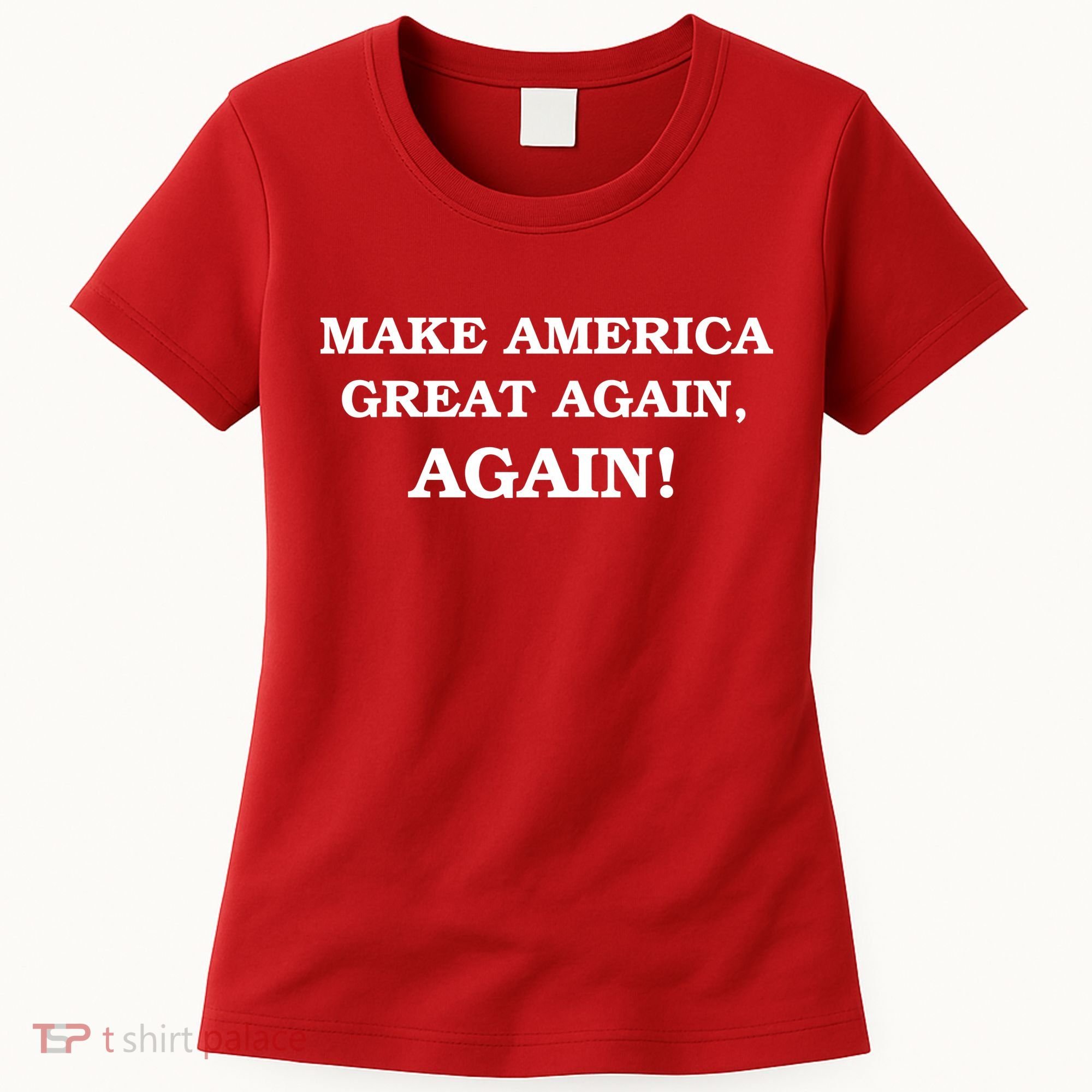Make America Great Again, Again! Trump Rally #SaveAmerica Women's T-Shirt