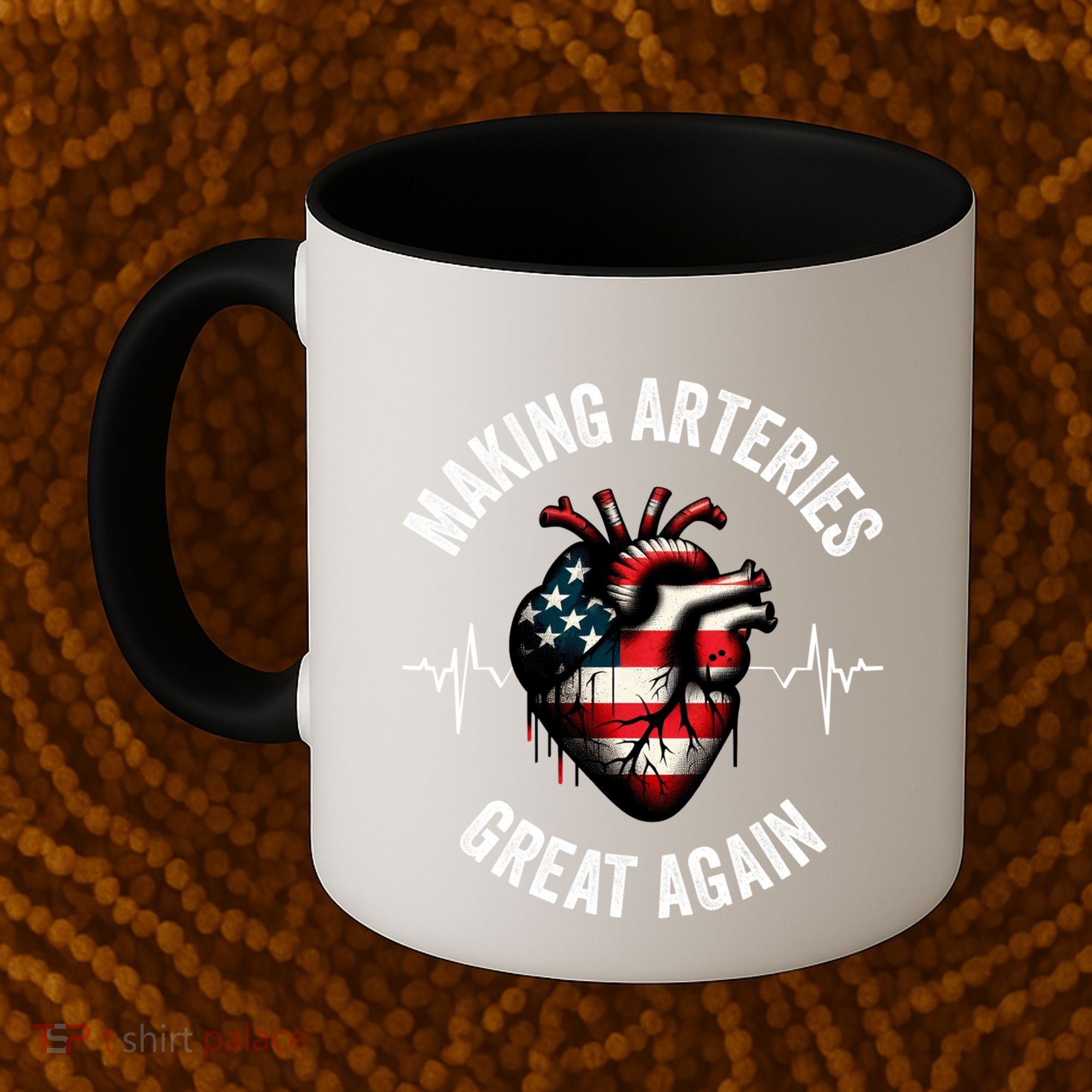 Making Arteries Great Again Meaningful Gift Coffee Mug
