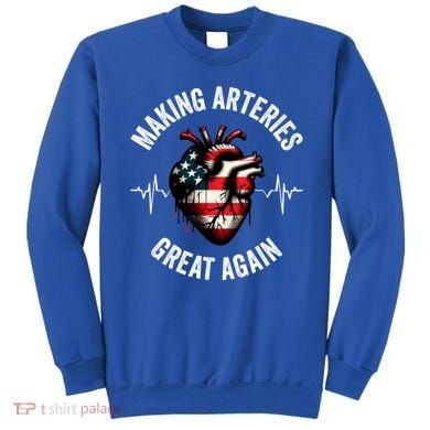 Making Arteries Great Again Meaningful Gift Sweatshirt