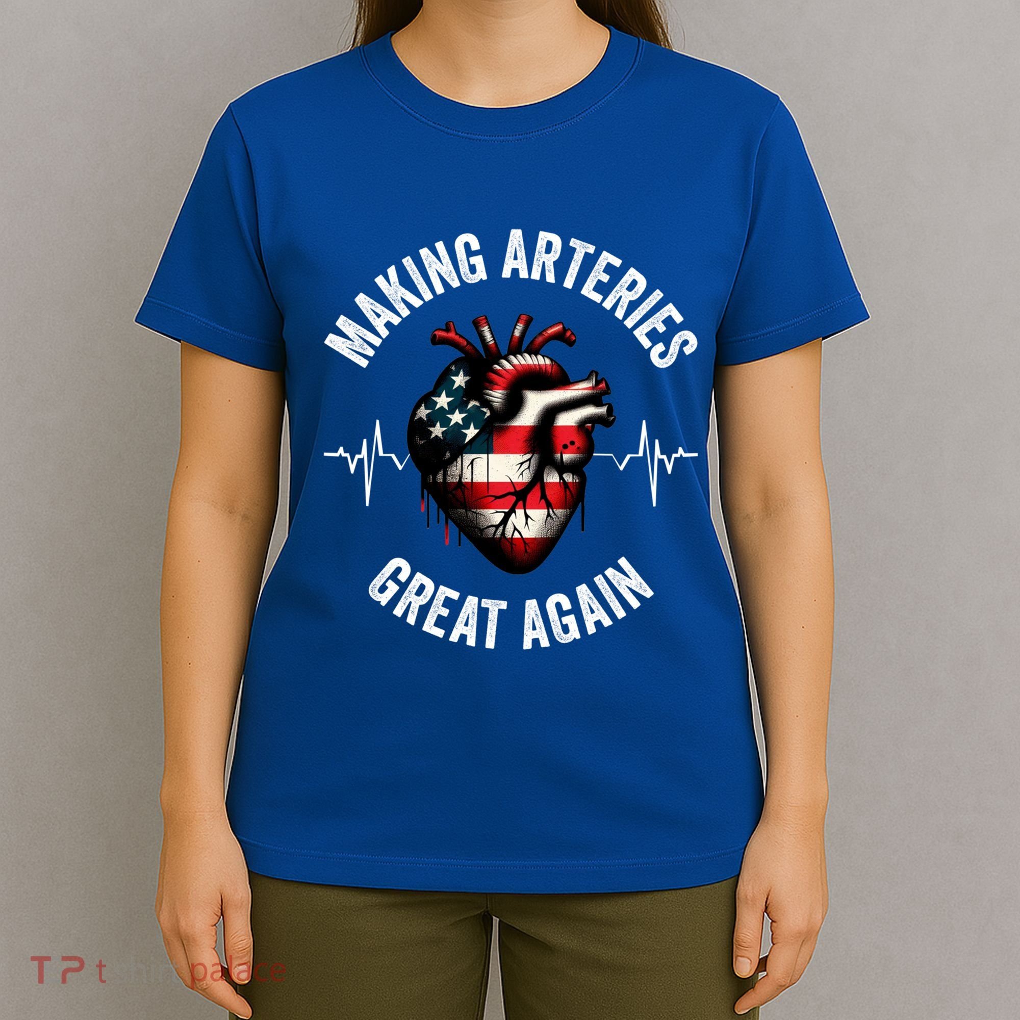 Making Arteries Great Again Meaningful Gift T-Shirt