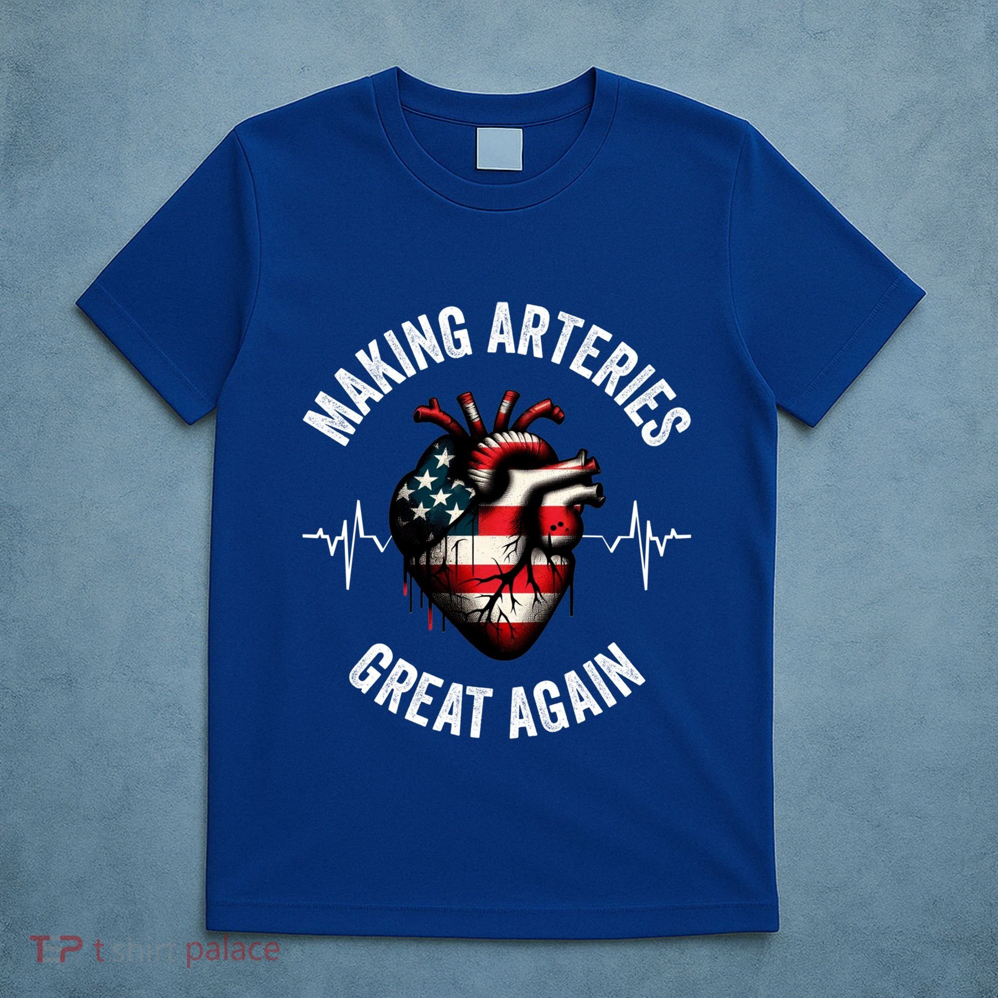 Making Arteries Great Again Meaningful Gift T-Shirt