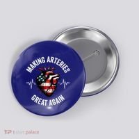 Making Arteries Great Again Meaningful Gift Button thumb 0