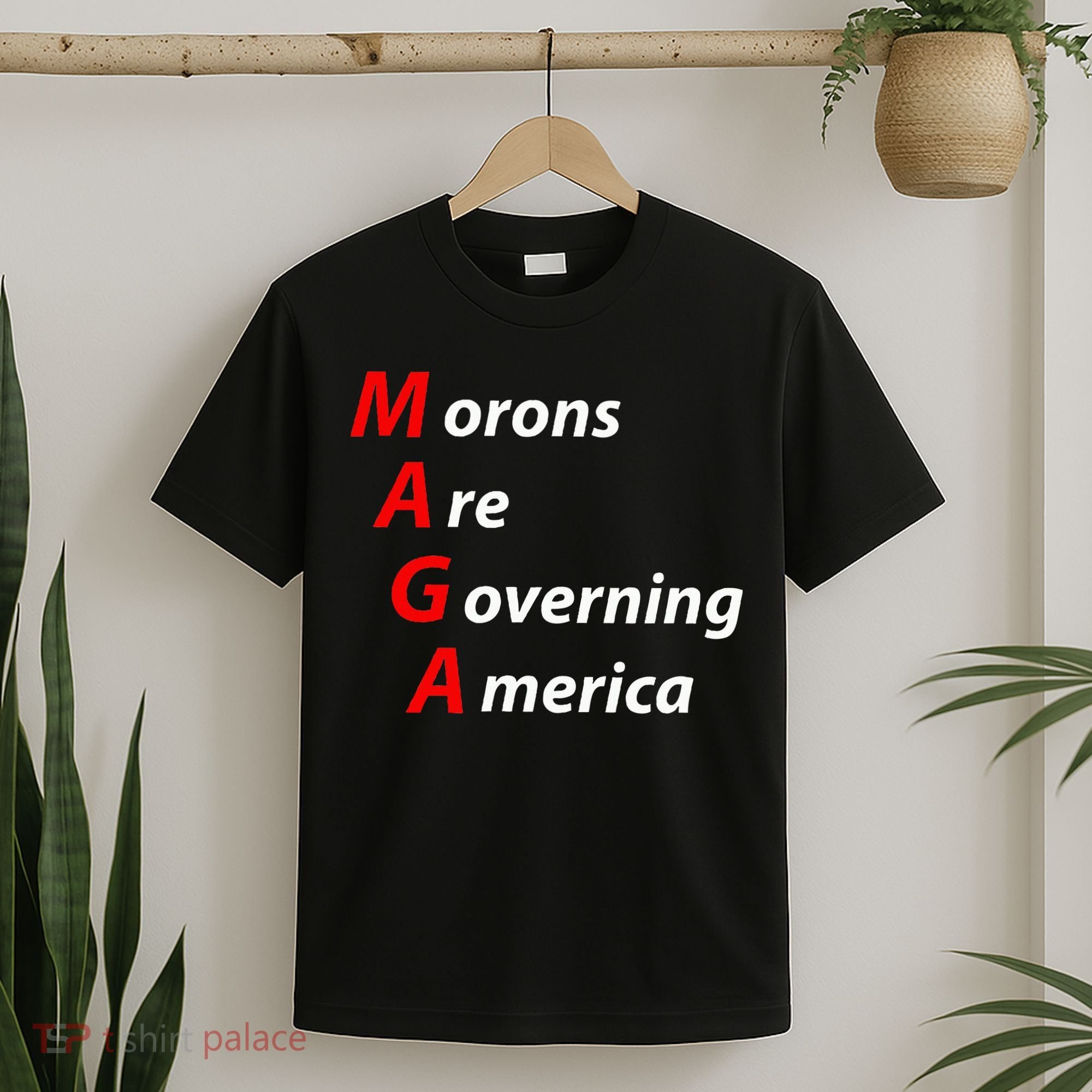 Morons Are Governing America Anti Trump Political T-Shirt
