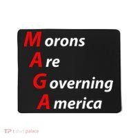 Morons Are Governing America Anti Trump Political Mousepad thumb 0