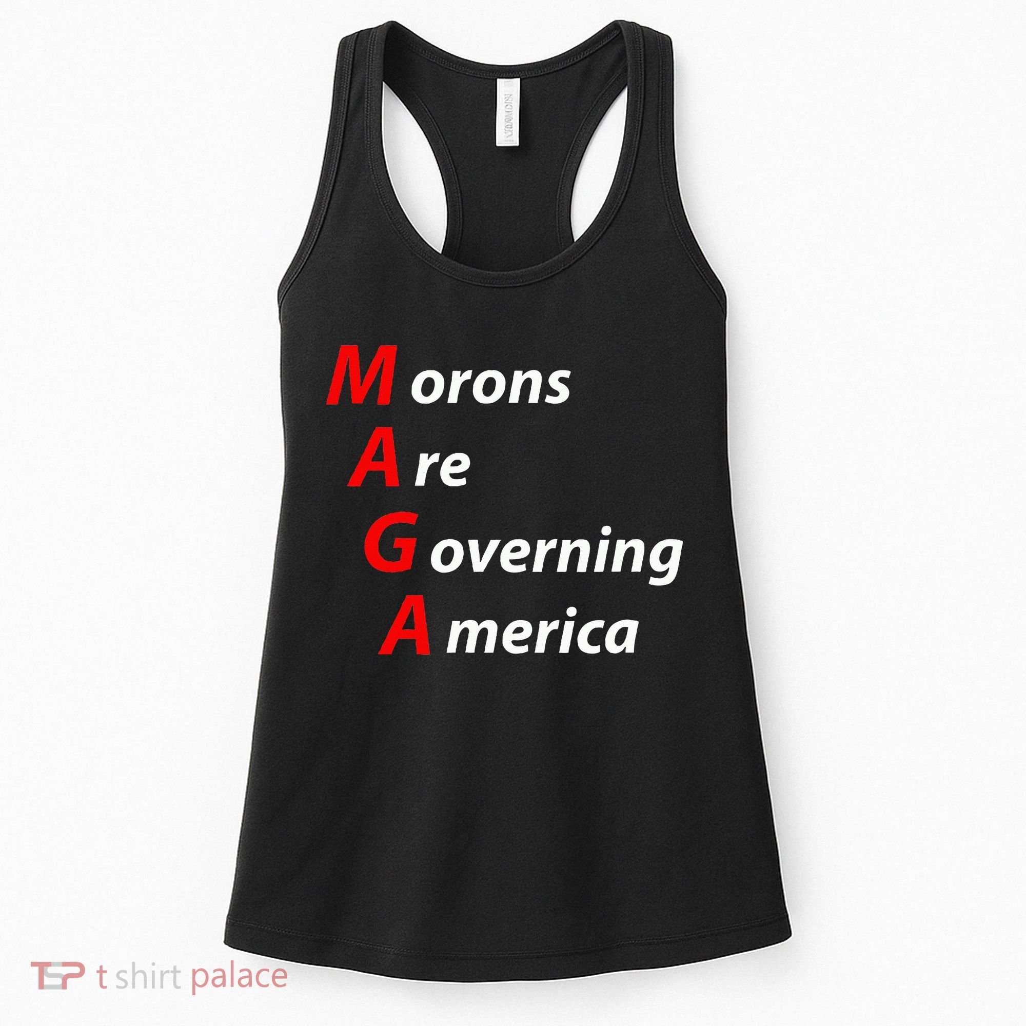 Morons Are Governing America Anti Trump Political Women's Tank Top