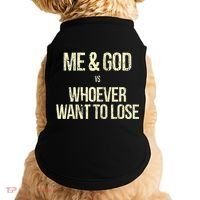 Me And God Vs Whoever Want To Lose Doggie Tank thumb 0