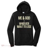 Me And God Vs Whoever Want To Lose Women's Hoodie thumb 0