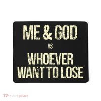 Me And God Vs Whoever Want To Lose Mousepad thumb 0