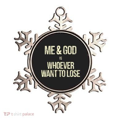 Me And God Vs Whoever Want To Lose Ornament