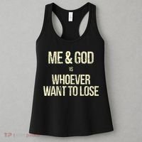 Me And God Vs Whoever Want To Lose Women's Tank Top thumb 3