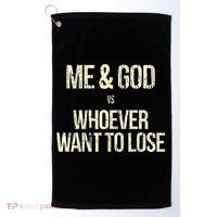 Me And God Vs Whoever Want To Lose Golf Towel thumb 0