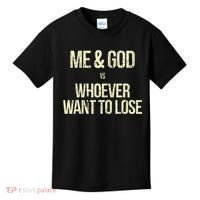 Me And God Vs Whoever Want To Lose Kids T-Shirt thumb 0