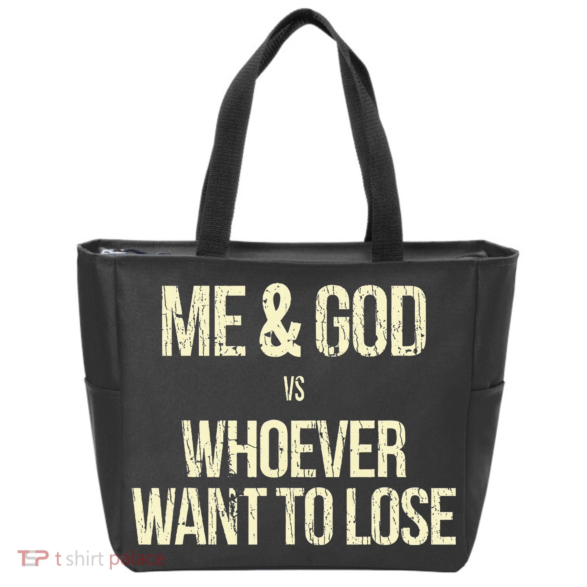 Me And God Vs Whoever Want To Lose Tote Bag