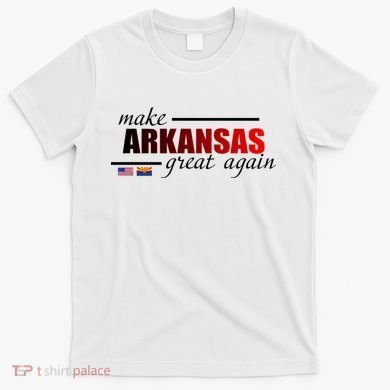 Make Arkansas Great Again T-Shirt