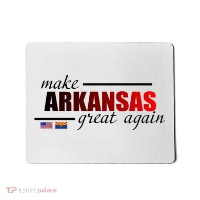 Make Arkansas Great Again Mousepad