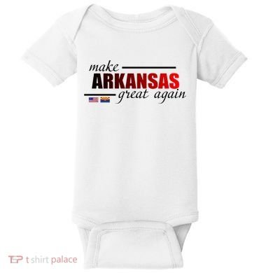 Make Arkansas Great Again Baby Bodysuit