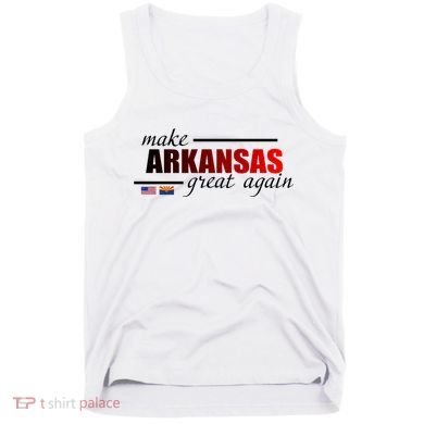 Make Arkansas Great Again Tank Top