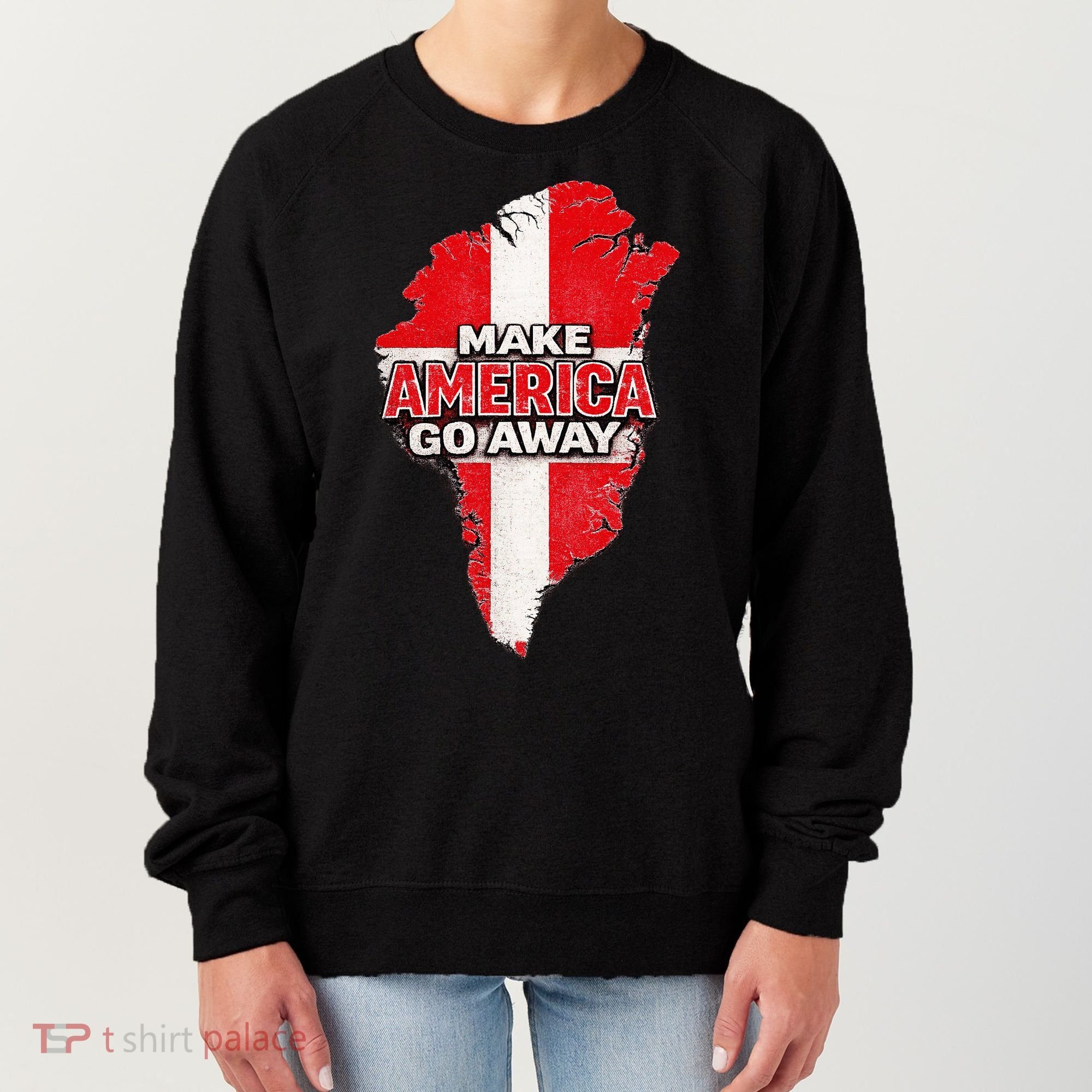 Make America Go Away Greenland Map MAGA Women's Sweatshirt
