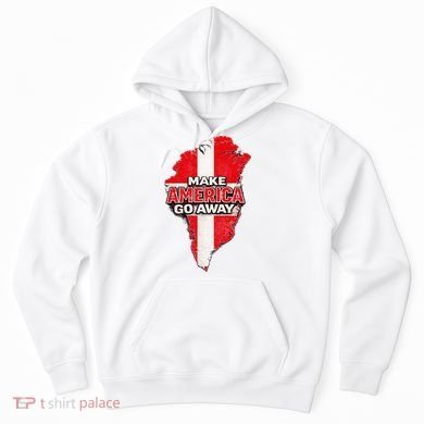 Make America Go Away Greenland Map MAGA Hoodie