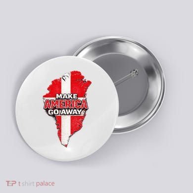 Make America Go Away Greenland Map MAGA Button